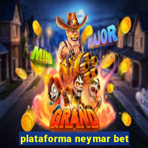 plataforma neymar bet